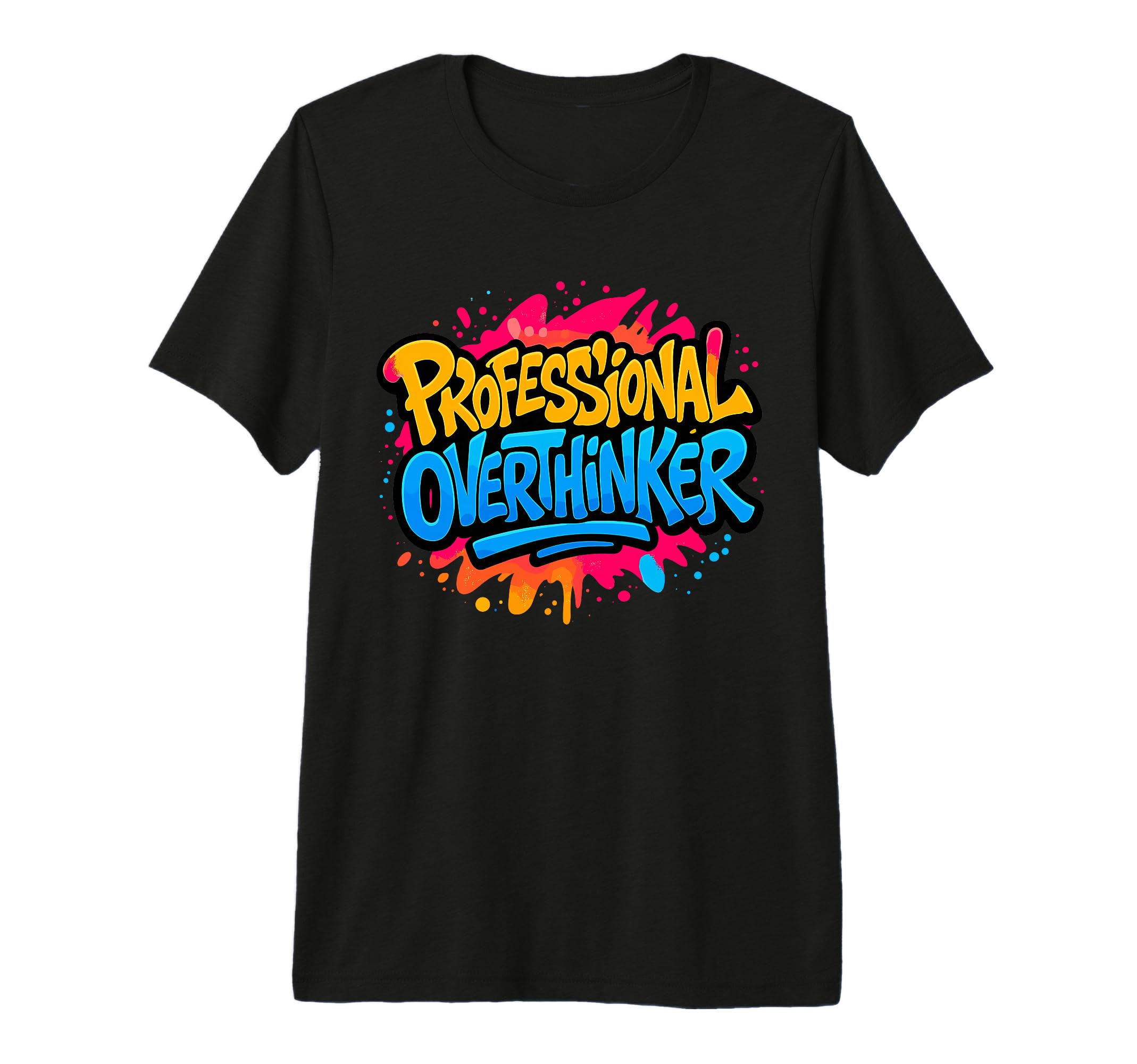 Professional Overthinker Urban Graffiti T-Shirt - Graphic Print Unisex - T-Shirt, Sweatshirt, Hoodie