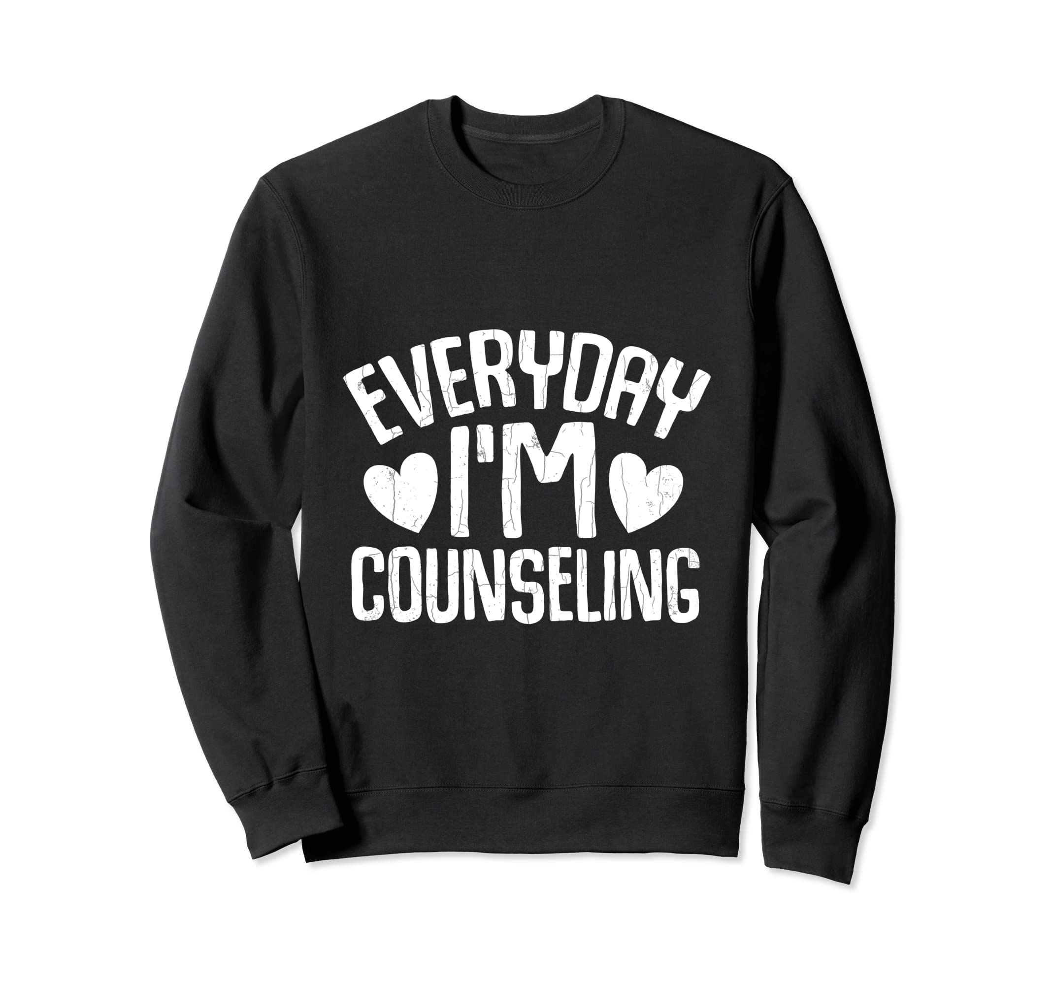 Everyday Im Counseling Mental Health Sweatshirt - Aesthetic Graphic Unisex - T-Shirt, Sweatshirt, Hoodie
