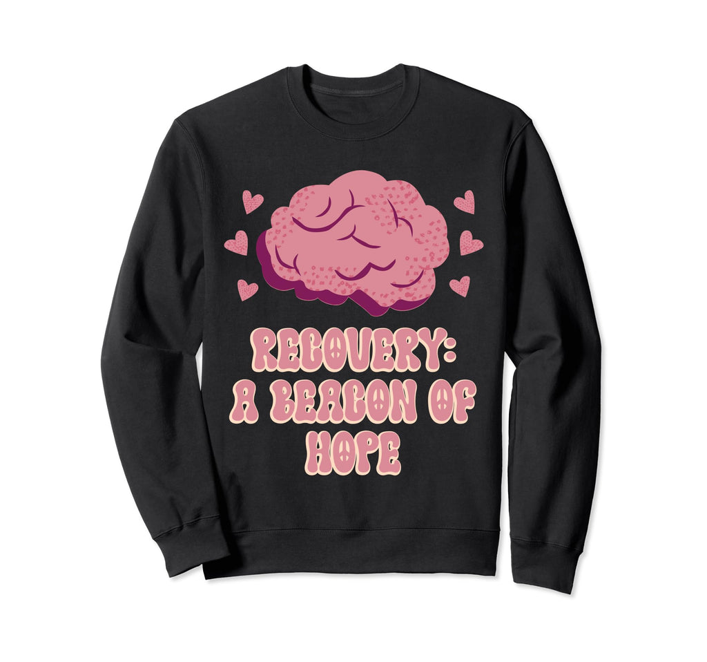 Recovery Beacon Hope Mental Sweatshirt - Streetwear Style for Adults - T-Shirt, Sweatshirt, Hoodie