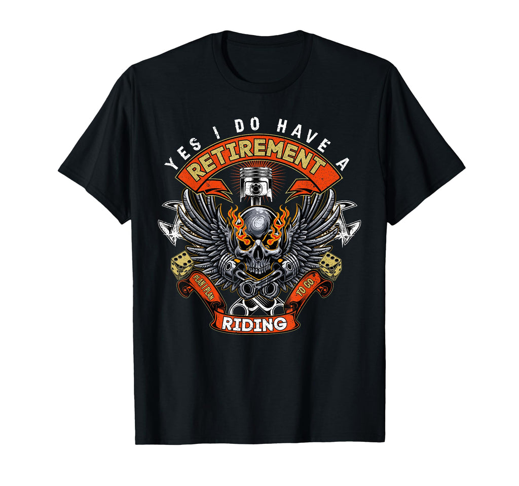 Retirement Plan To Go Riding T-Shirt - Novelty Apparel Men Women - T-Shirt, Sweatshirt, Hoodie