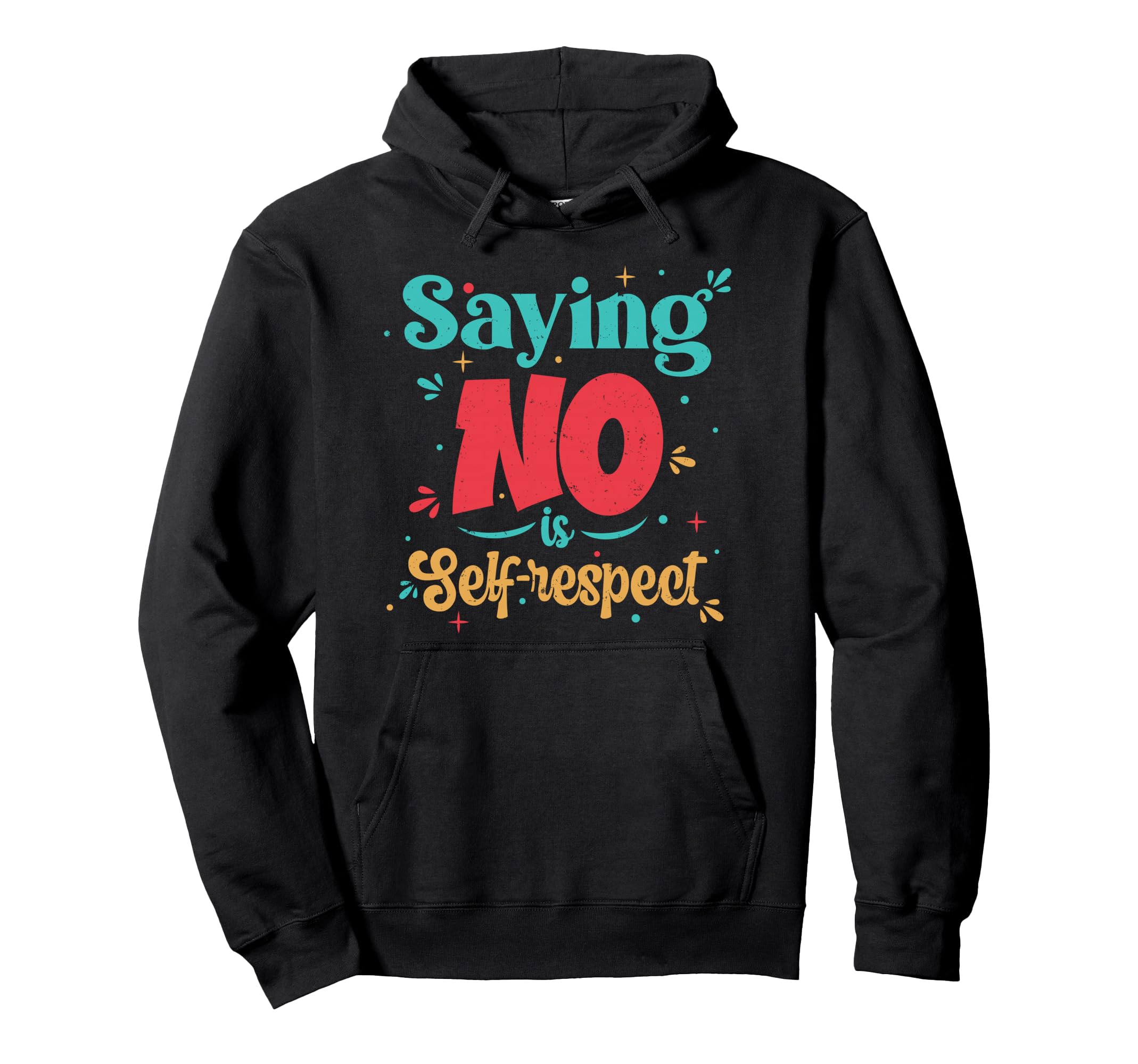 Self Respect Motivational Typography Hoodie - Graphic Print Unisex - T-Shirt, Sweatshirt, Hoodie