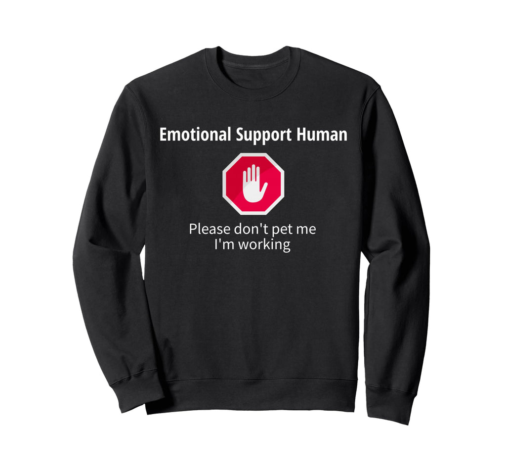 Emotional Support Human Please Sweatshirt - Aesthetic Graphic for Adults - T-Shirt, Sweatshirt, Hoodie