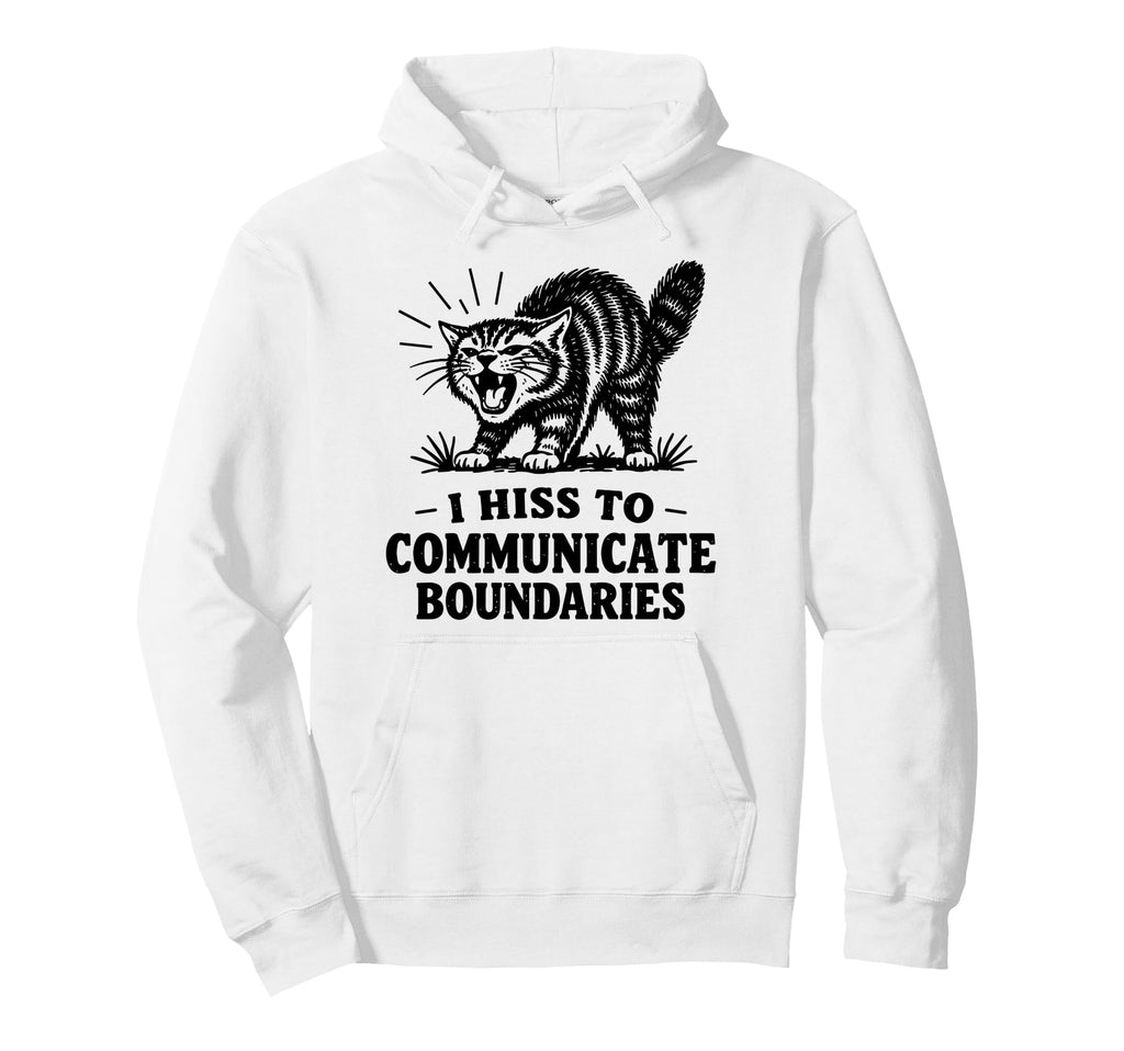 I Hiss To Communicate Boundaries Cat Hoodie - Minimalist Print for Adults - T-Shirt, Sweatshirt, Hoodie