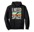 I Need Some Space Funny Telescope Hoodie - Unique Graphic Men Women - T-Shirt, Sweatshirt, Hoodie