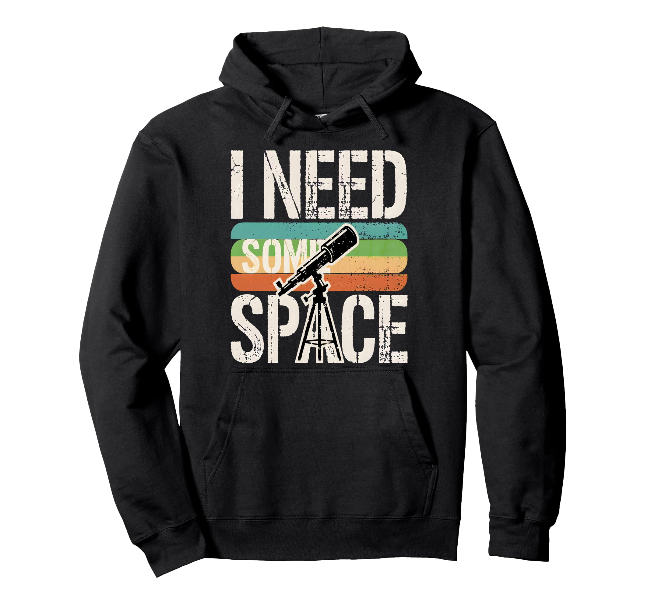 I Need Some Space Funny Telescope Hoodie - Unique Graphic Men Women - T-Shirt, Sweatshirt, Hoodie
