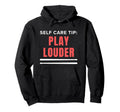 Funny Drummer Self Care Tip Play Louder Hoodie - Minimalist Print Unisex - T-Shirt, Sweatshirt, Hoodie