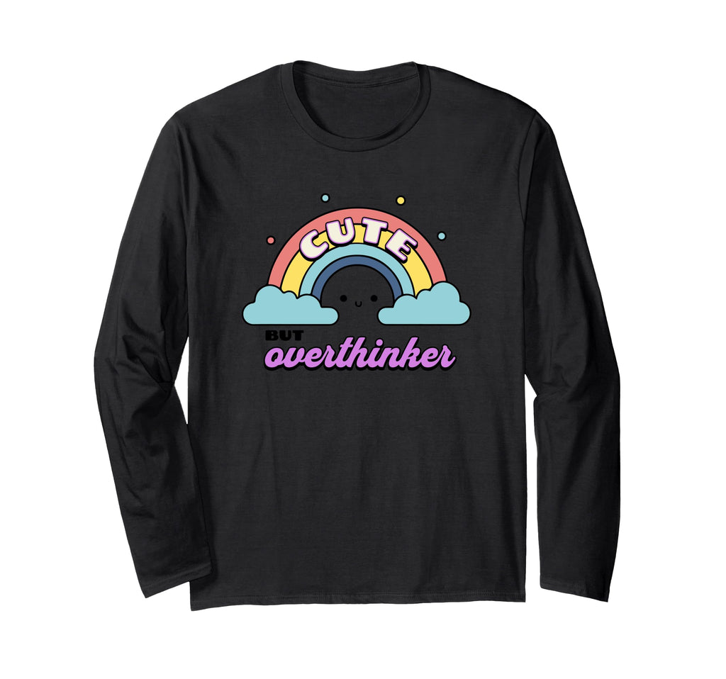 But Overthinker T-Shirt - Casual Everyday Wear Men Women - T-Shirt, Sweatshirt, Hoodie