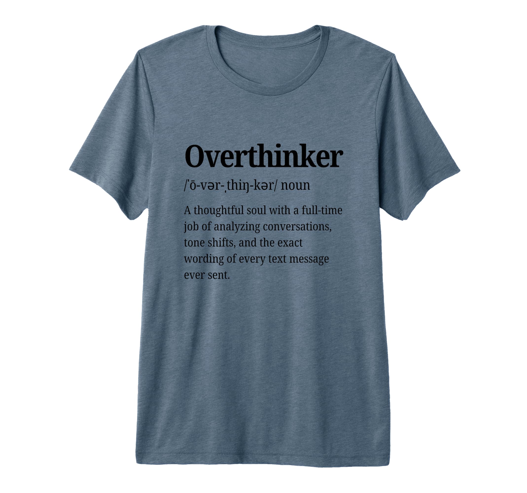 Overthinker Definition Funny Anxiety T-Shirt - Trendy Graphic Unisex - T-Shirt, Sweatshirt, Hoodie