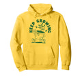 Keep Growing Plant Lover Hoodie - Casual Everyday Wear Men Women - T-Shirt, Sweatshirt, Hoodie