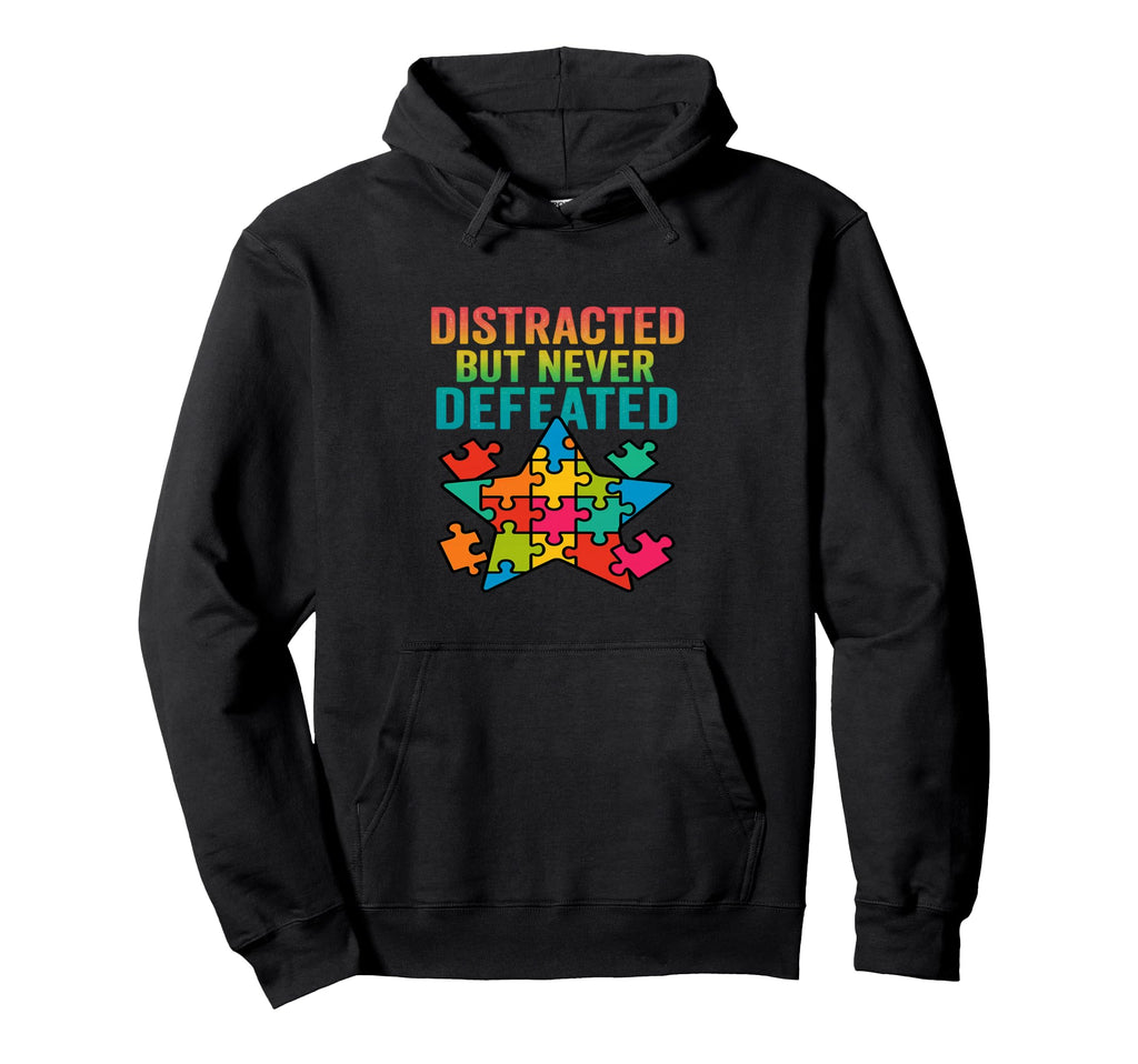 Distracted But Never Defeated Hoodie - Aesthetic Graphic for Adults - T-Shirt, Sweatshirt, Hoodie