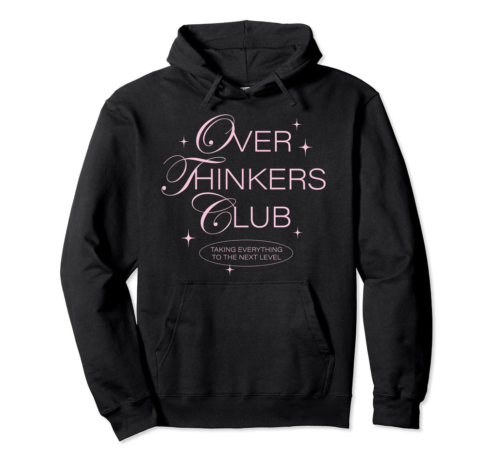 Overthinkers Club Hoodie - Novelty Apparel for Adults - T-Shirt, Sweatshirt, Hoodie