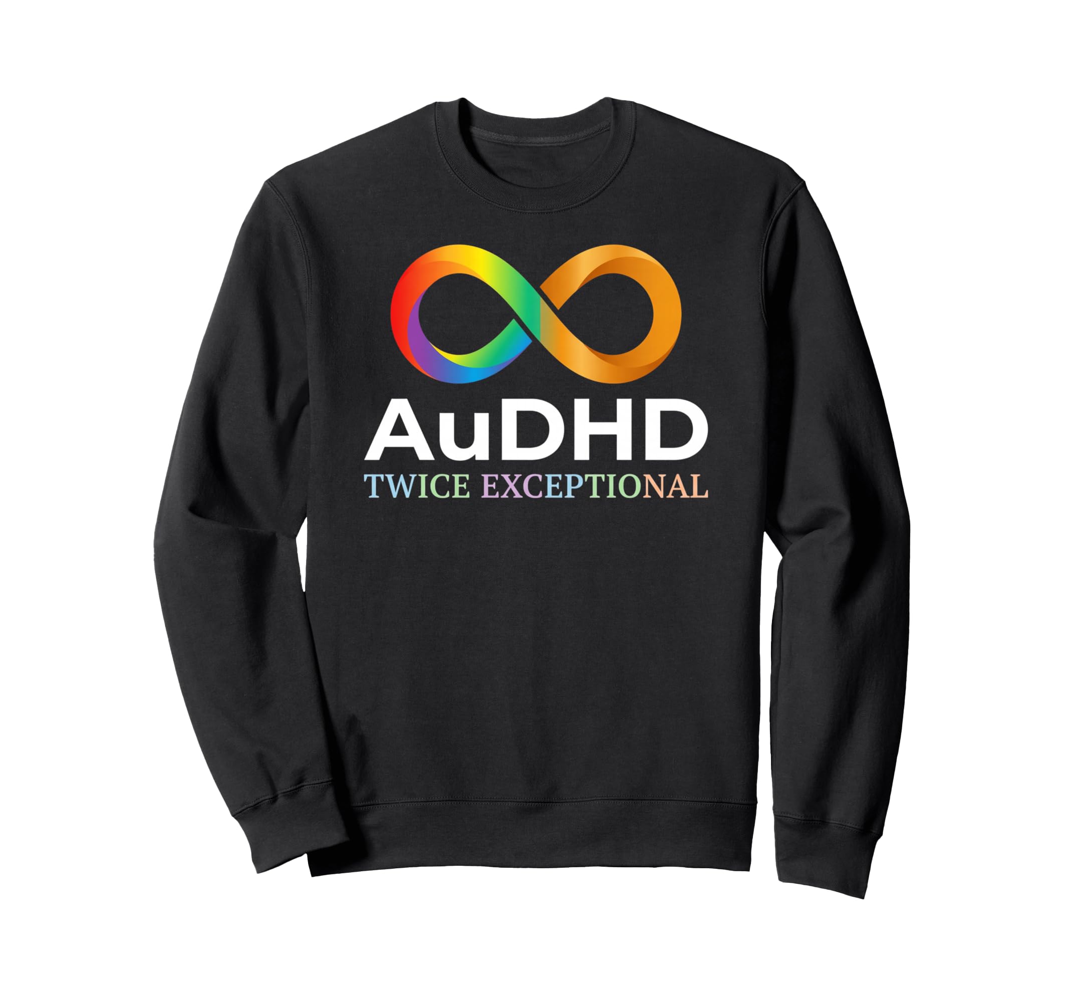 Audhd Twice Exceptional Pride Sweatshirt - Aesthetic Graphic Unisex - T-Shirt, Sweatshirt, Hoodie