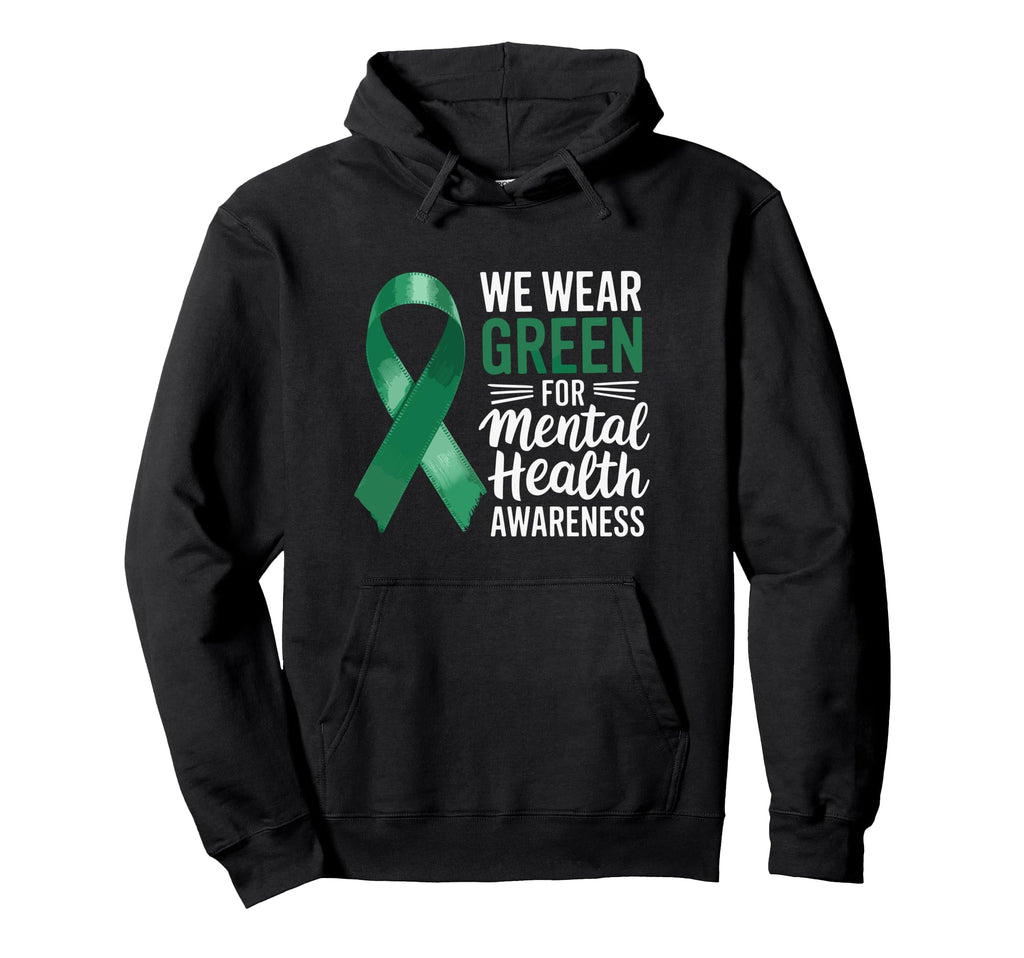 May We Wear Green Mental Health Hoodie - Unique Graphic for Adults - T-Shirt, Sweatshirt, Hoodie
