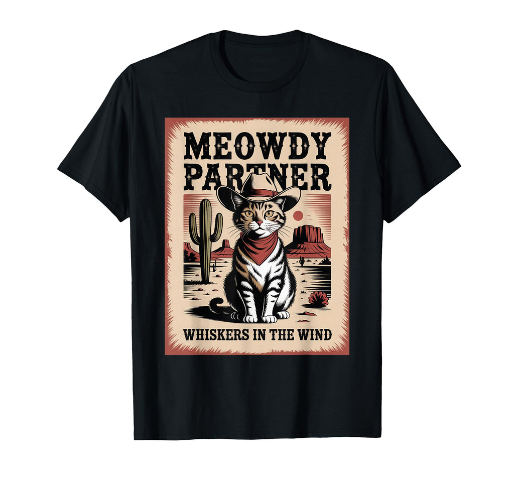 Meowdy Partner Whiskers Wind Cowboy T-Shirt - Trendy Graphic Men Women - T-Shirt, Sweatshirt, Hoodie