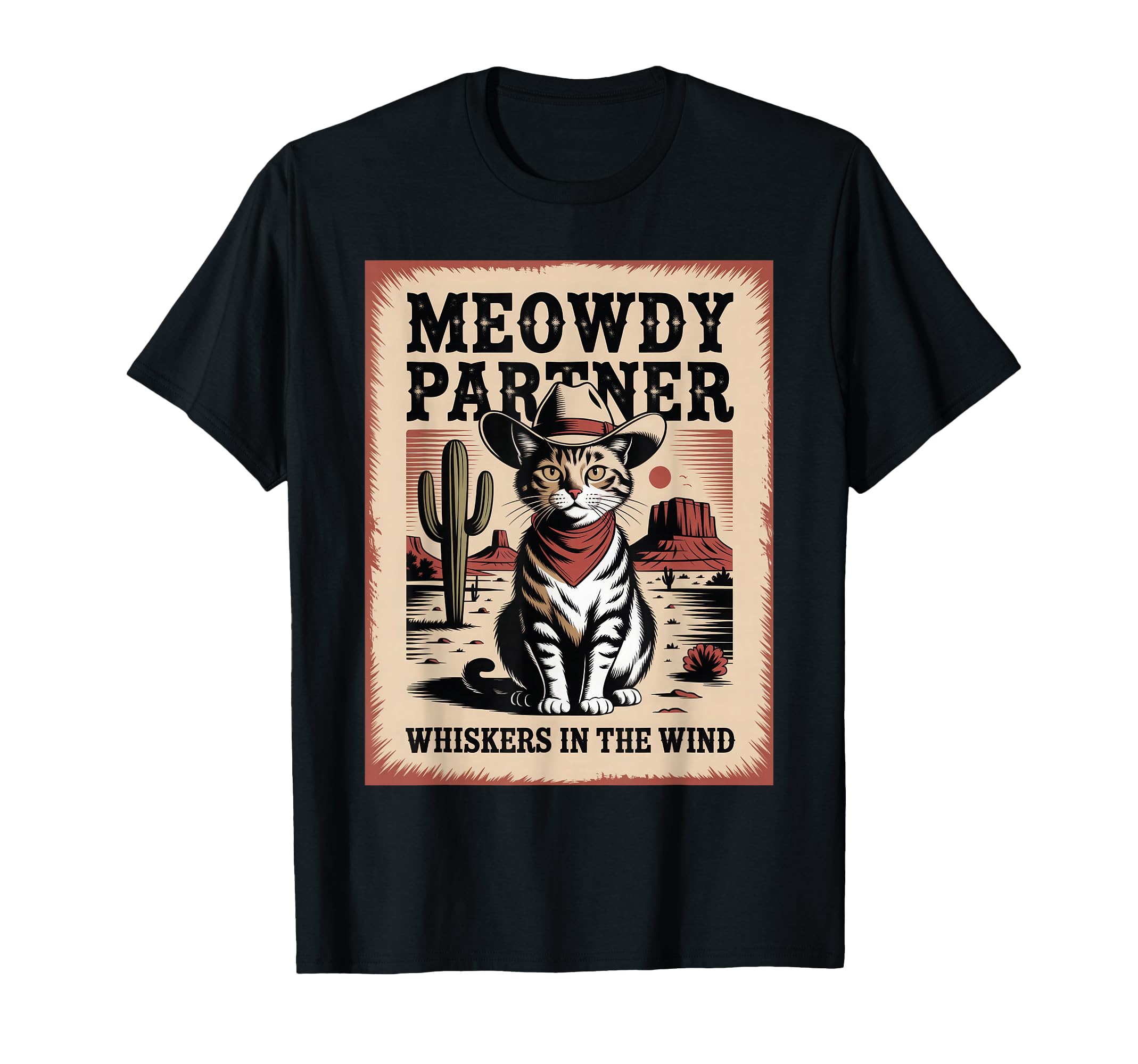 Meowdy Partner Whiskers Wind Cowboy T-Shirt - Trendy Graphic Men Women - T-Shirt, Sweatshirt, Hoodie