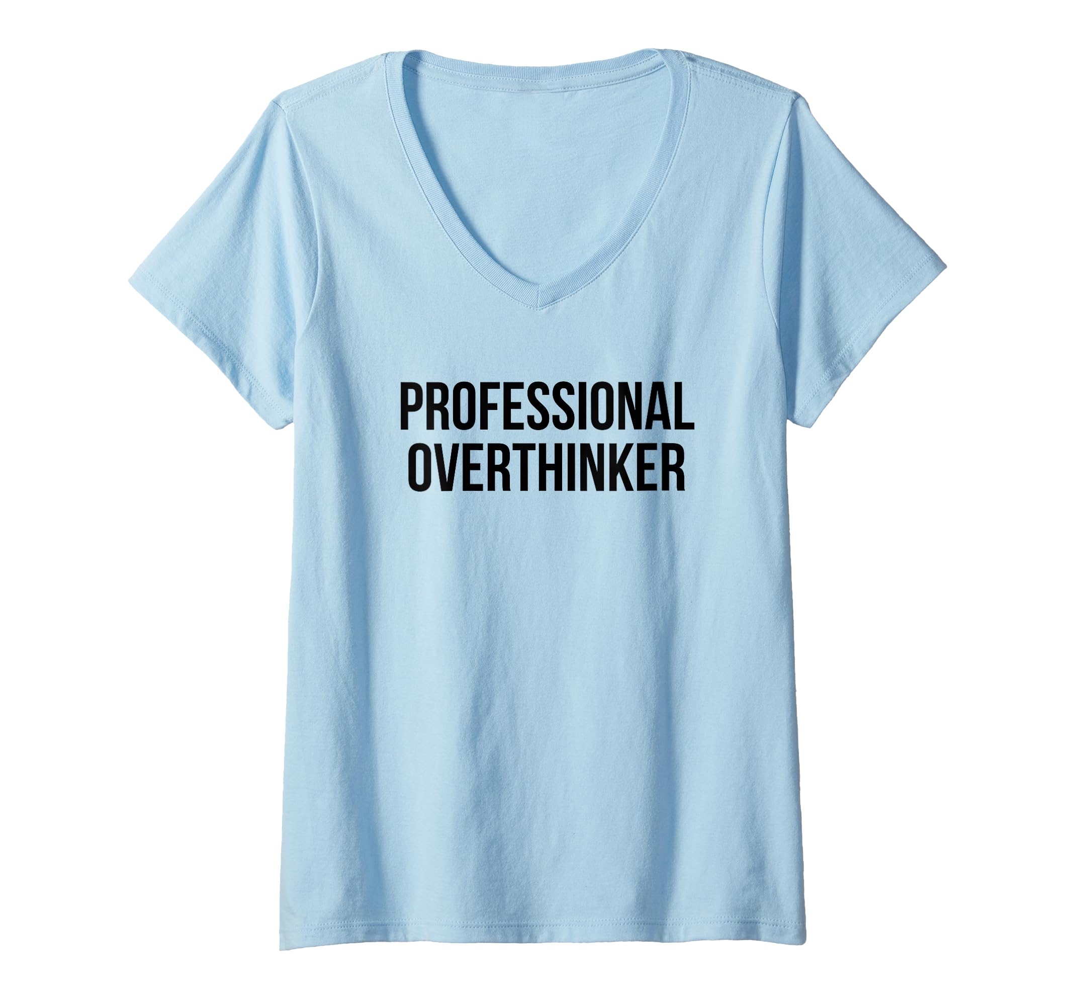 Womens Professional Overthinker V Neck T-Shirt - Unique Graphic Unisex - T-Shirt, Sweatshirt, Hoodie