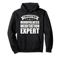 Trusted Mindfulness Meditation Expert Hoodie - Graphic Print for Adults - T-Shirt, Sweatshirt, Hoodie
