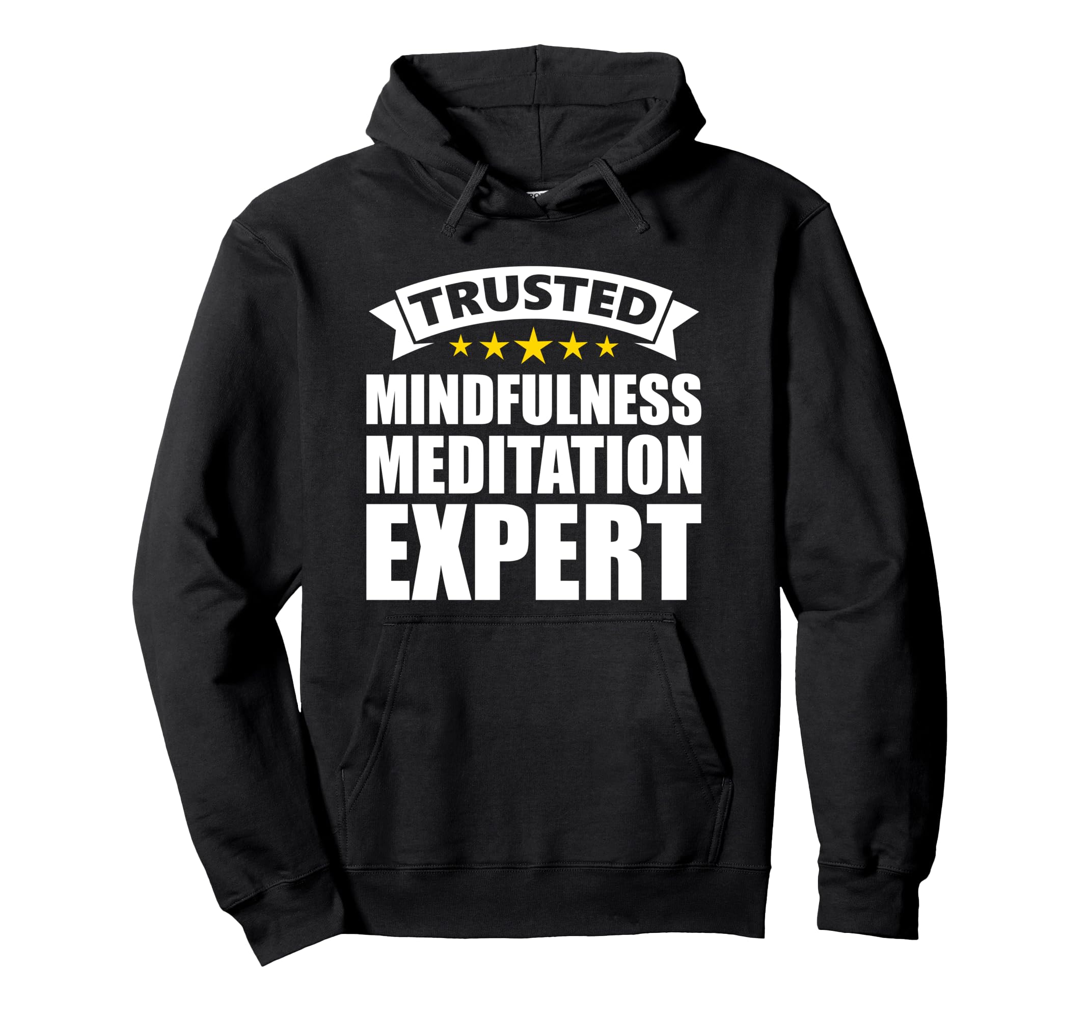 Trusted Mindfulness Meditation Expert Hoodie - Graphic Print for Adults - T-Shirt, Sweatshirt, Hoodie