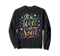 Well My Soul Mental Health Sweatshirt - Fun Novelty Design Men Women - T-Shirt, Sweatshirt, Hoodie