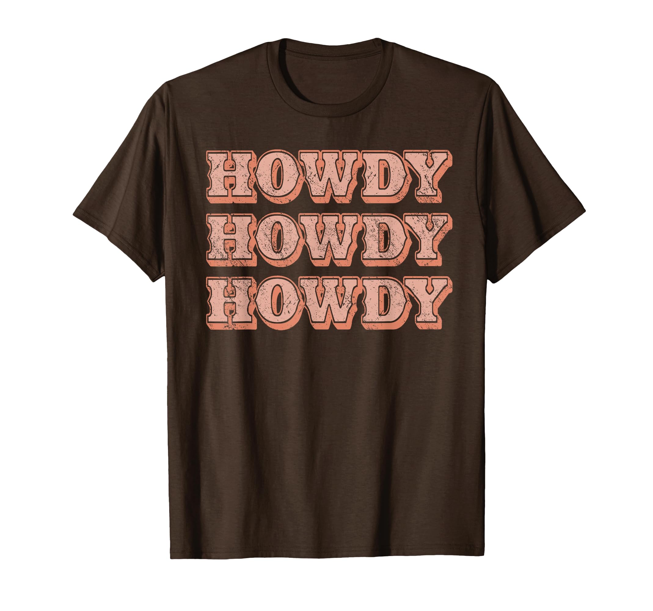 Howdy Howdy Howdy Southern Country T-Shirt - Fun Novelty Design for Adults - T-Shirt, Sweatshirt, Hoodie