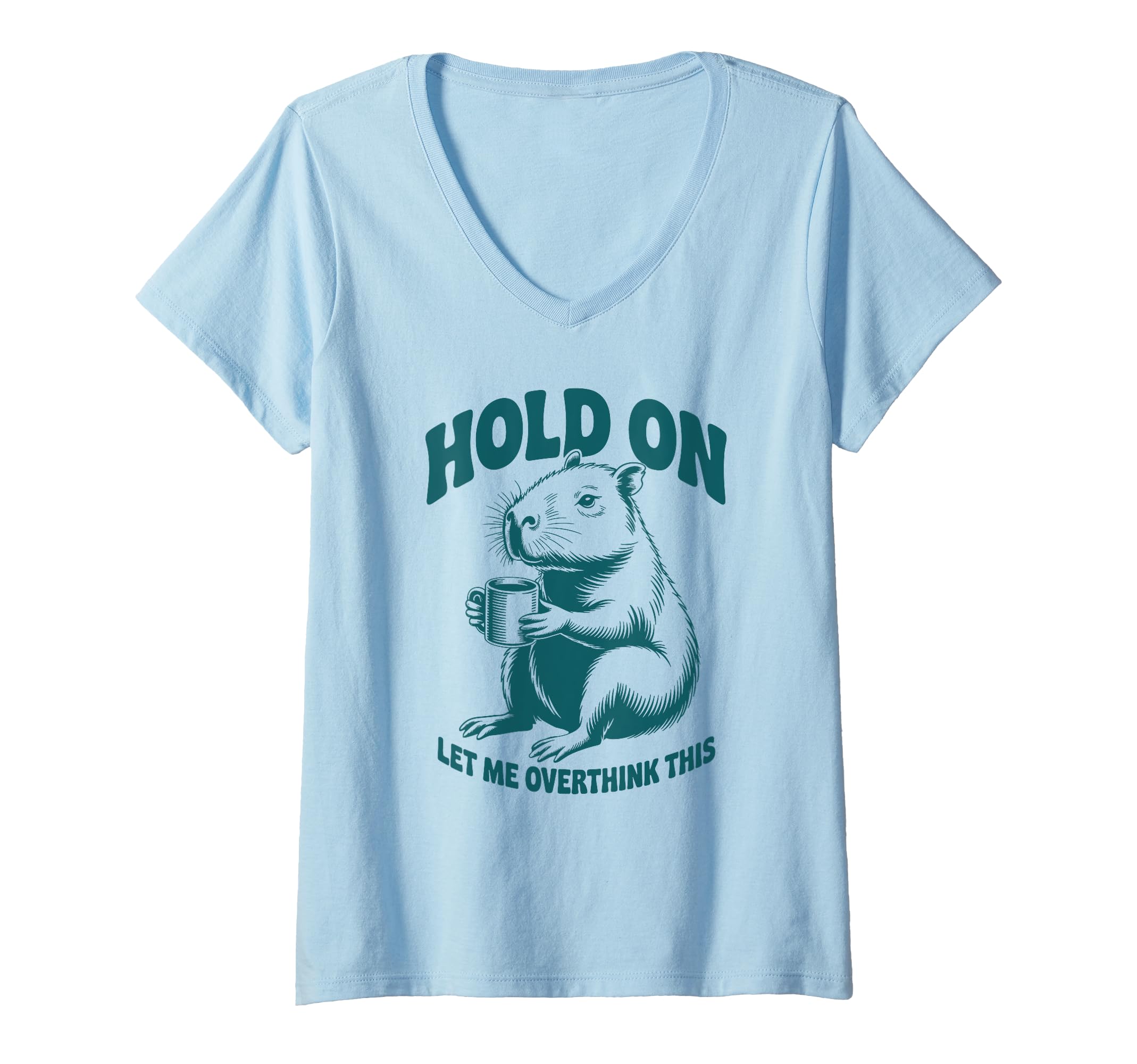 Womens Hang Let Me Overthink This Funny T-Shirt - Aesthetic Graphic Unisex - T-Shirt, Sweatshirt, Hoodie