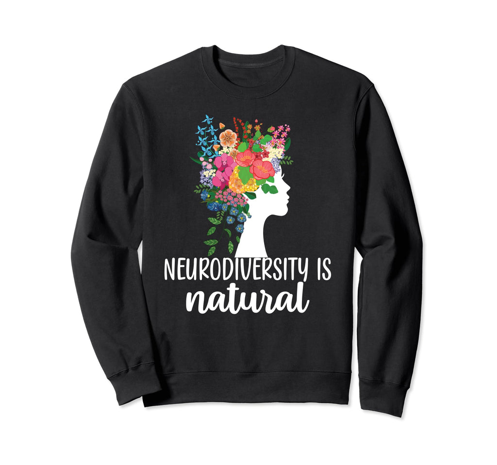 Neurodiversity Is Natural Autism Sweatshirt - Minimalist Print Men Women - T-Shirt, Sweatshirt, Hoodie