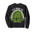 Pause Reflect And Heal Sweatshirt - Fun Novelty Design Men Women - T-Shirt, Sweatshirt, Hoodie