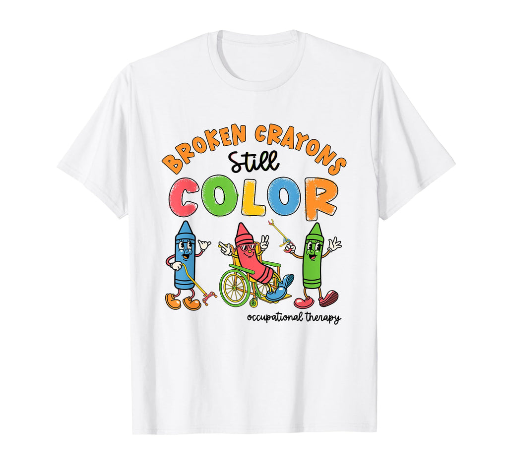 Broken Crayon Still Color Occupational T-Shirt - Fun Novelty Design Unisex - T-Shirt, Sweatshirt, Hoodie