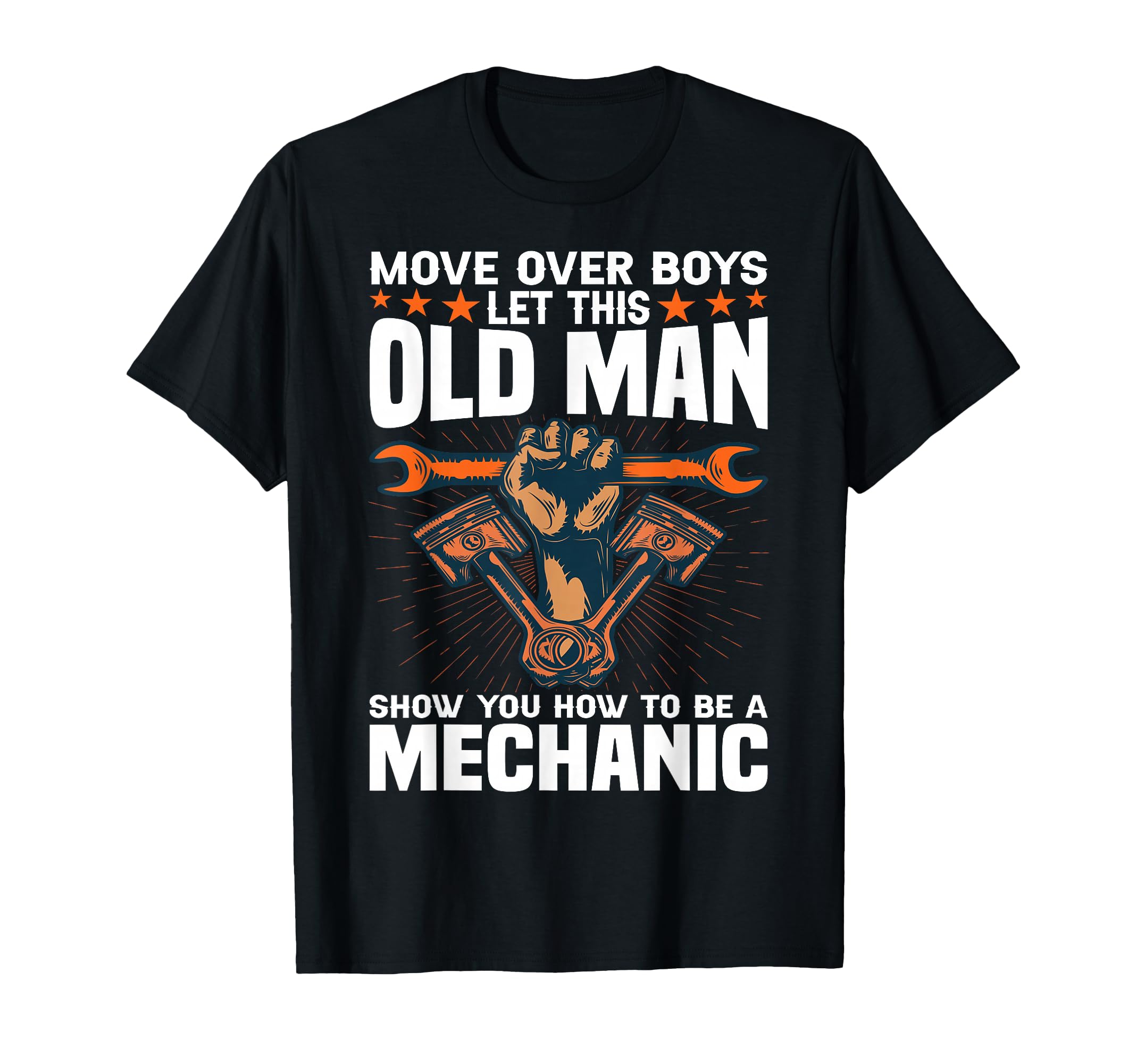 Let This Old Show You How To Be Mechanic T-Shirt - Unique Graphic Unisex - T-Shirt, Sweatshirt, Hoodie