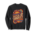 Feed Watch Conquer Crown Symbol Sweatshirt - Graphic Print Unisex - T-Shirt, Sweatshirt, Hoodie