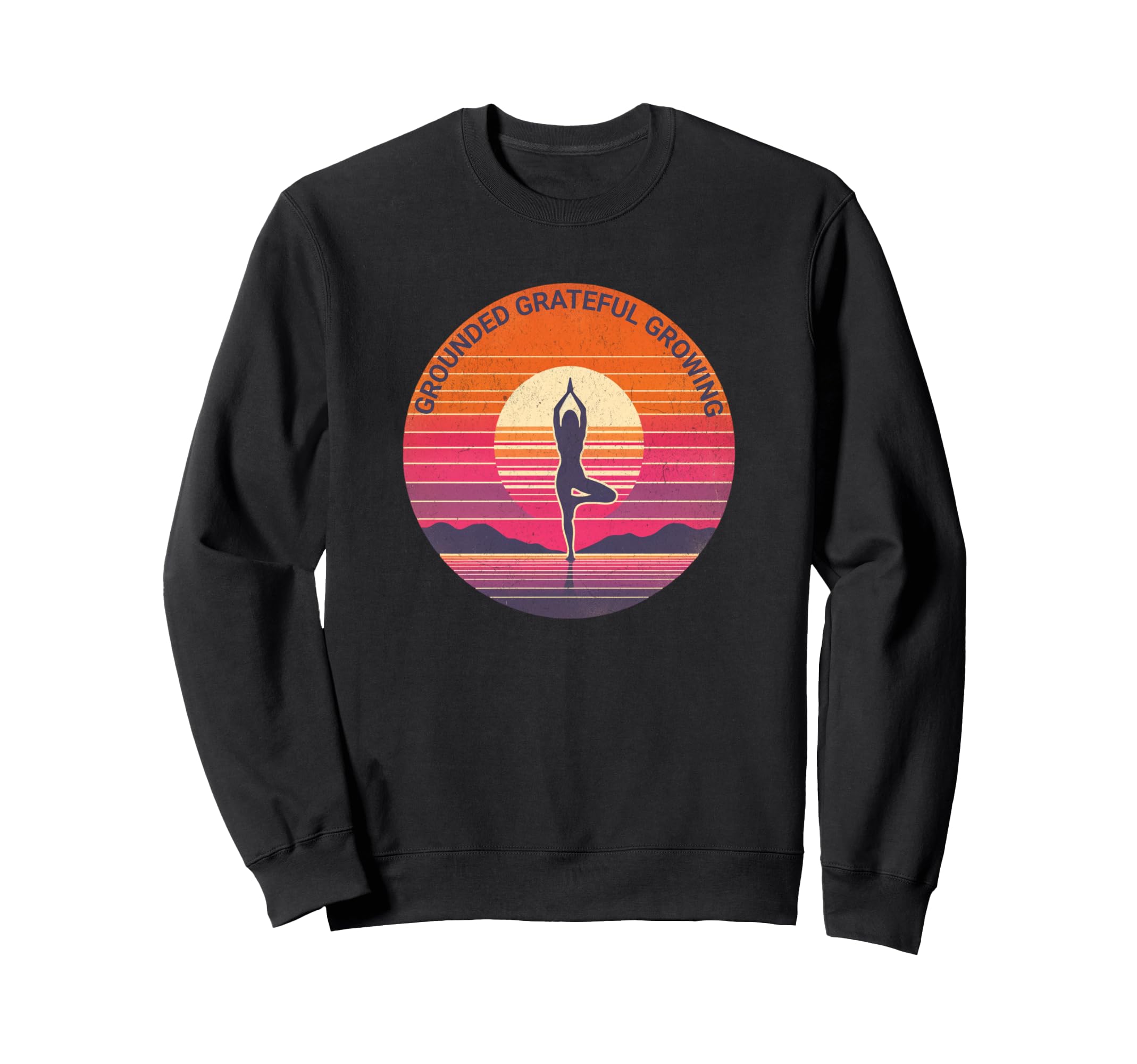Grounded Grateful Growing Yoga Sunset Sweatshirt - Trendy Graphic Unisex - T-Shirt, Sweatshirt, Hoodie
