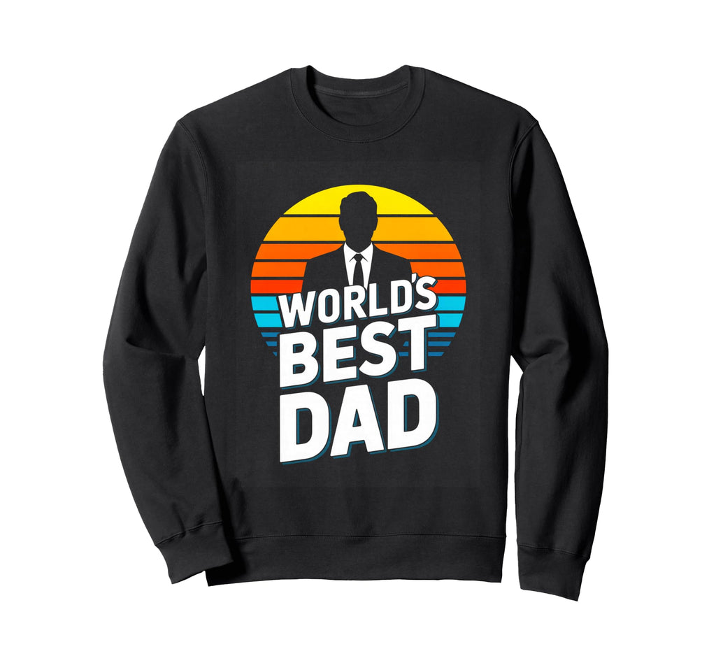 Worlds Best Dad Fathers Day Sunset Sweatshirt - Fun Novelty Design Unisex - T-Shirt, Sweatshirt, Hoodie