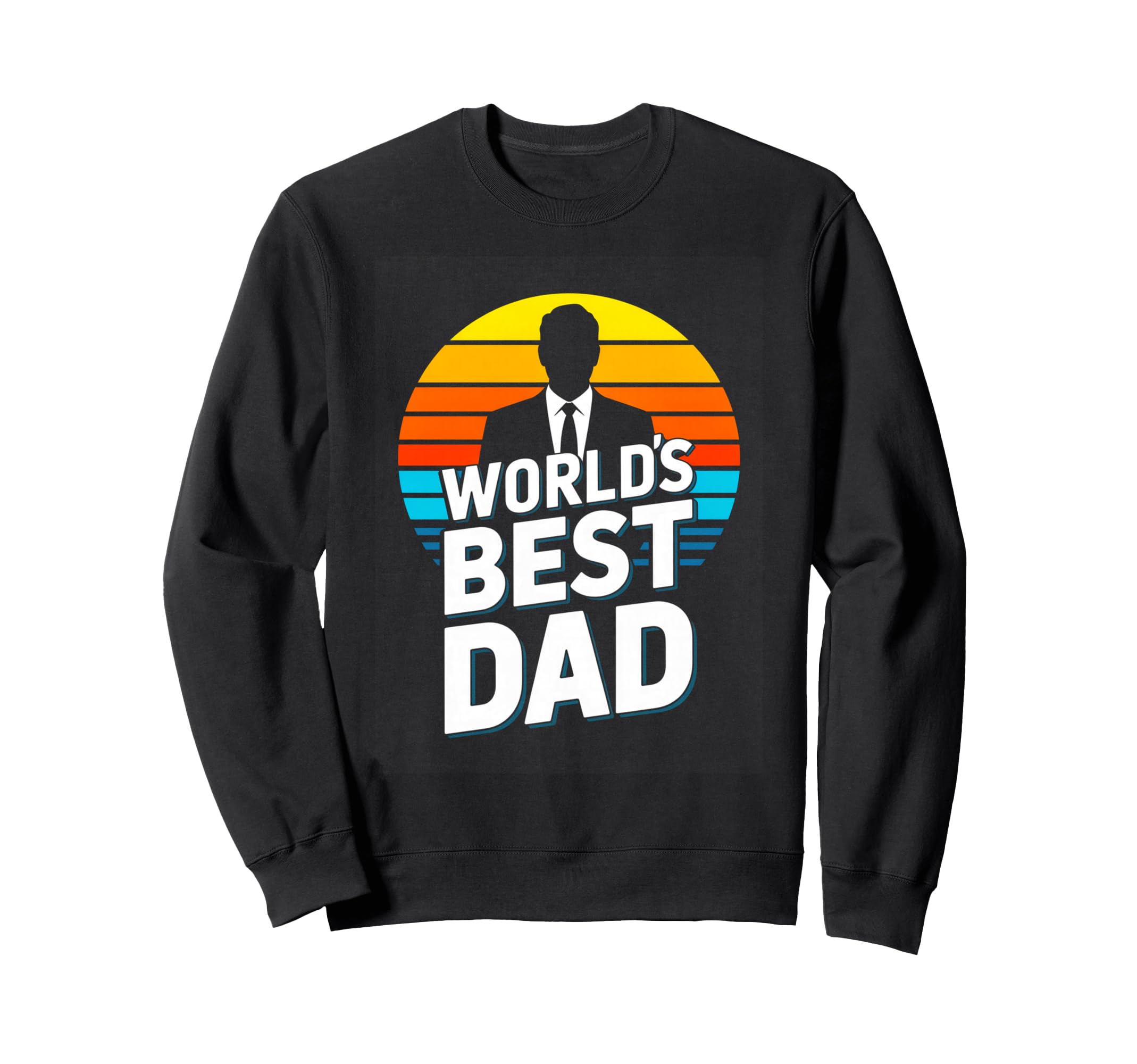 Worlds Best Dad Fathers Day Sunset Sweatshirt - Fun Novelty Design Unisex - T-Shirt, Sweatshirt, Hoodie