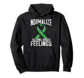 Normalize Talking About Feelings Hoodie - Casual Everyday Wear Unisex - T-Shirt, Sweatshirt, Hoodie