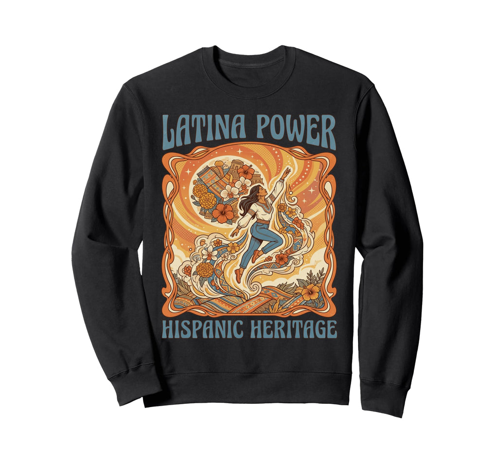 Latina Power Hispanic Heritage Sweatshirt - Custom Art Print for Adults - T-Shirt, Sweatshirt, Hoodie