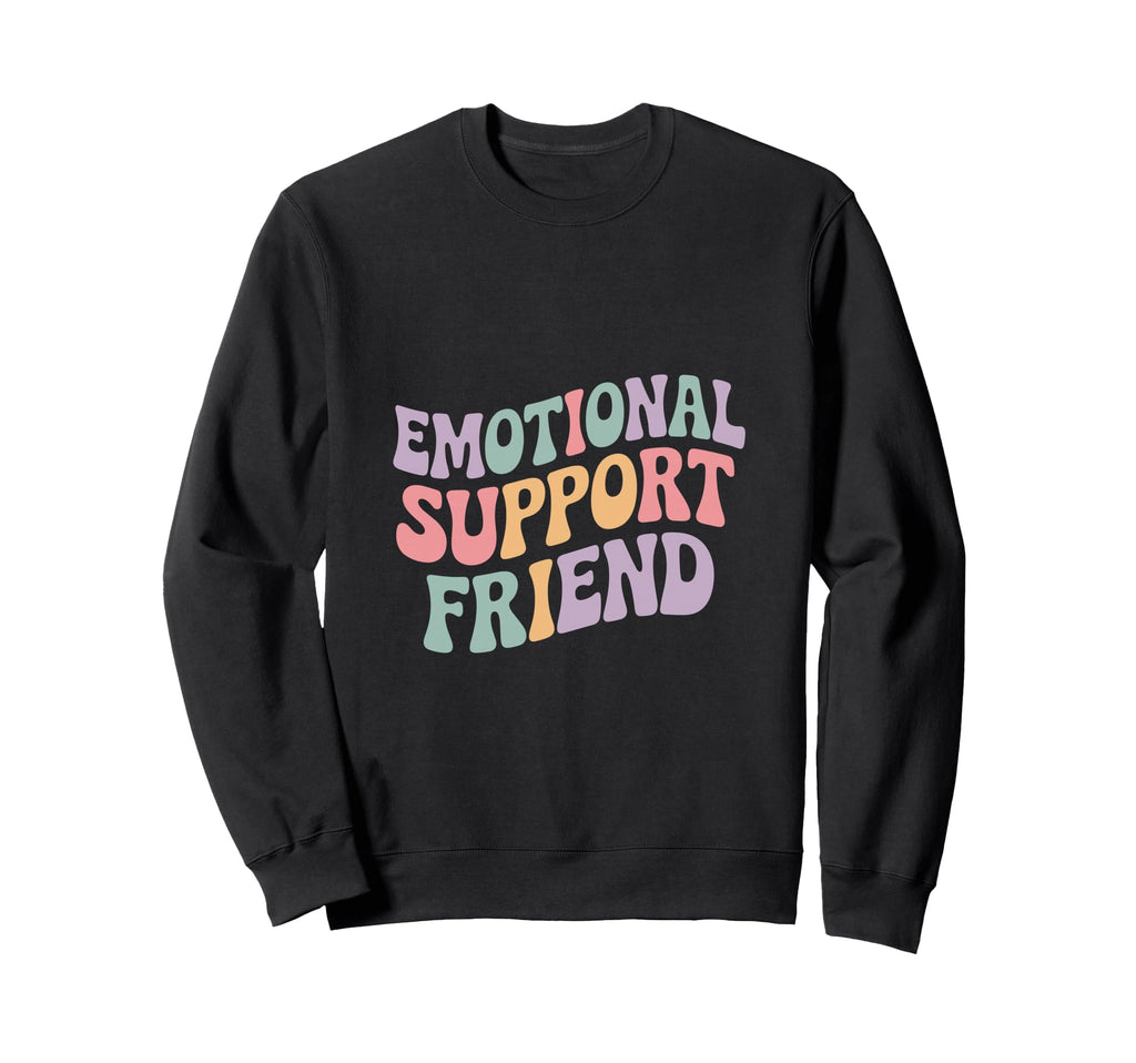 Emotional Support Friend Do Not Pet Gifts Hoodie - Graphic Print for Adults - T-Shirt, Sweatshirt, Hoodie