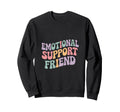 Emotional Support Friend Do Not Pet Gifts Hoodie - Graphic Print for Adults - T-Shirt, Sweatshirt, Hoodie