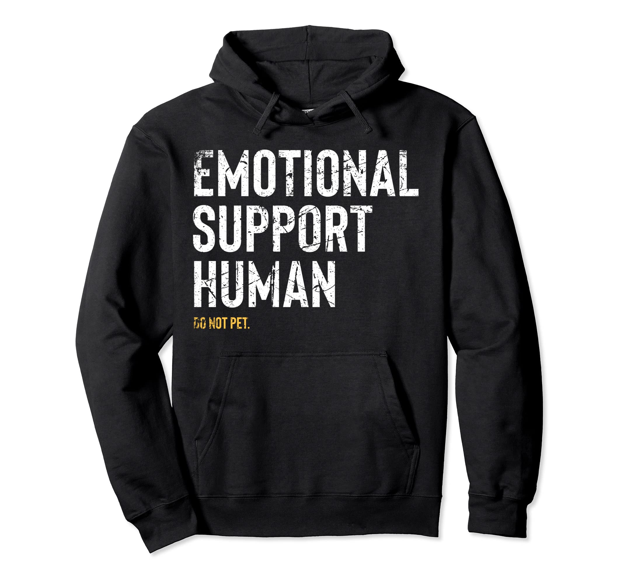 Emotional Support Human Funny Pet Hoodie - Casual Everyday Wear for Adults - T-Shirt, Sweatshirt, Hoodie
