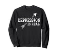 Depression Is Real Depression Sweatshirt - Streetwear Style for Adults - T-Shirt, Sweatshirt, Hoodie