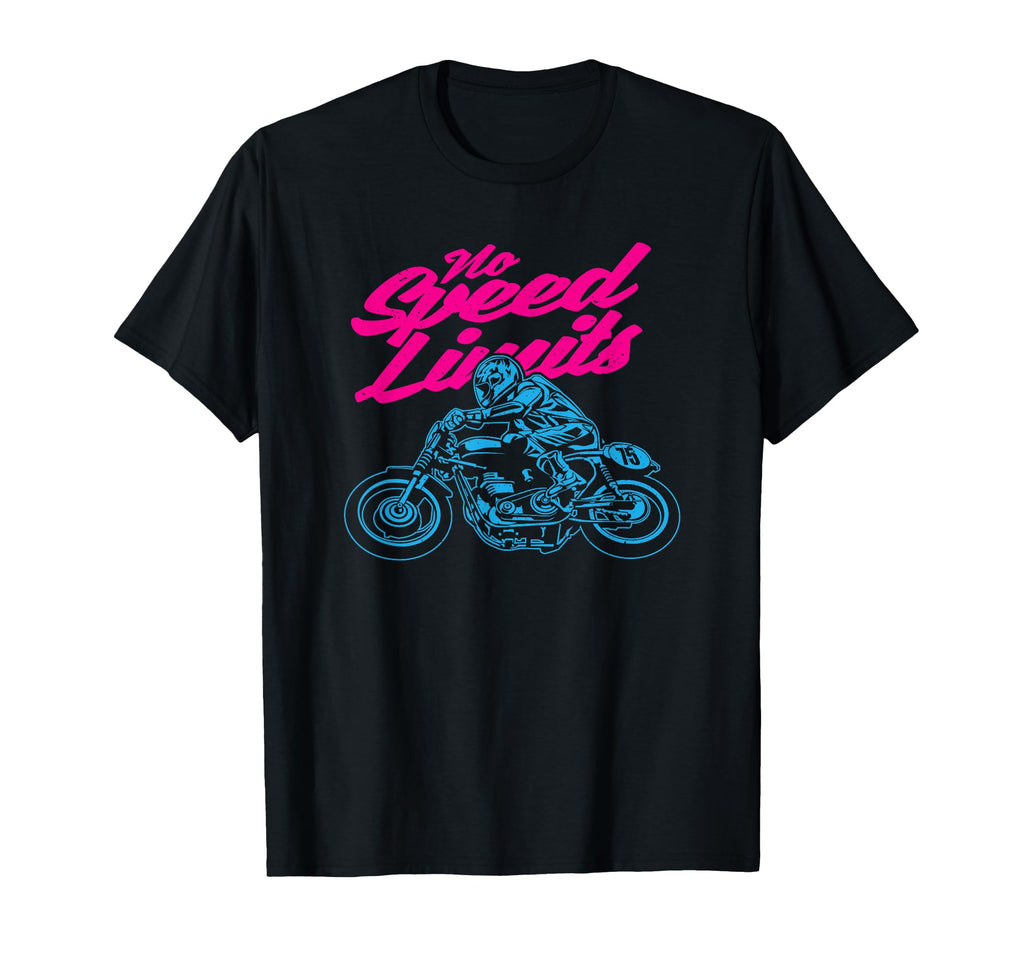 No Speed Limits Motorcycle Race T-Shirt - Unique Graphic Unisex - T-Shirt, Sweatshirt, Hoodie