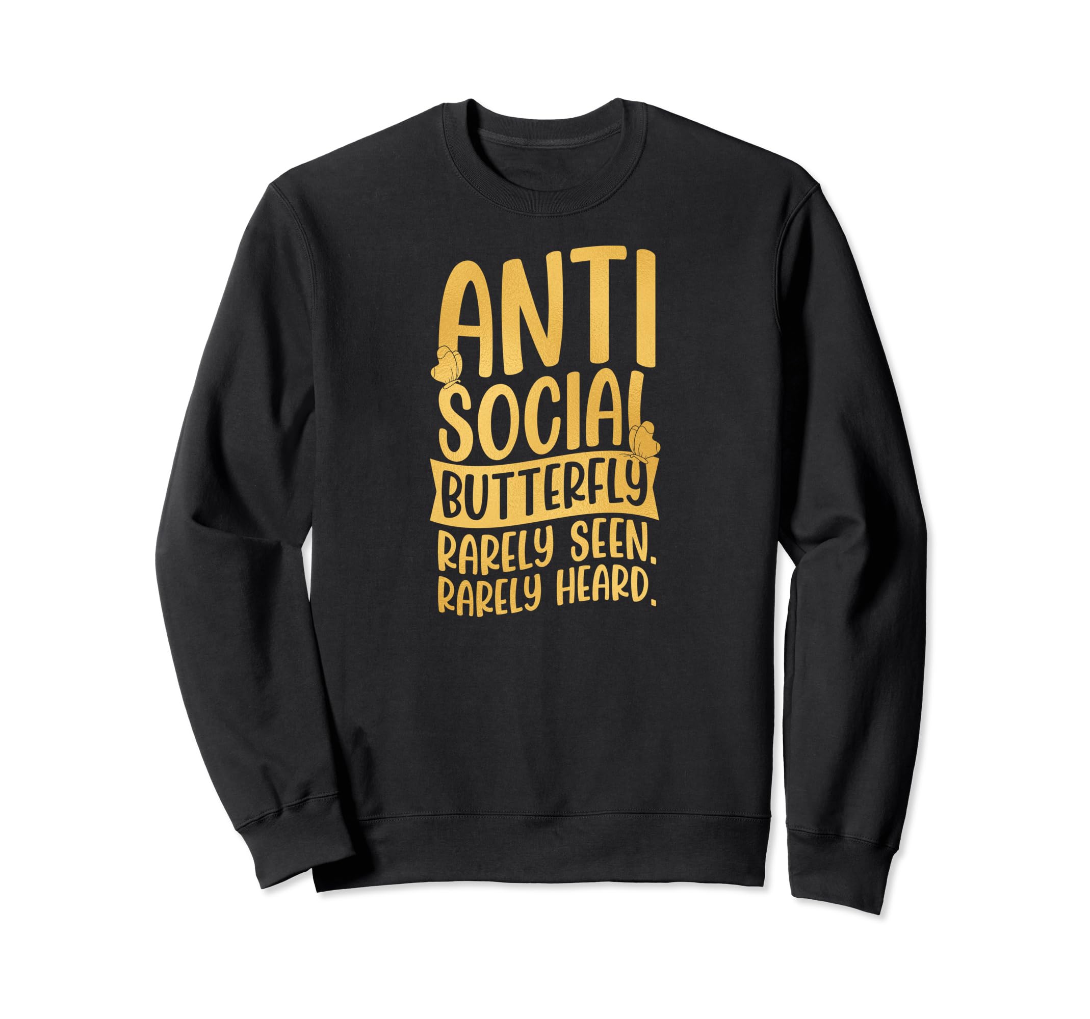 Antisocial Butterfly Rarely Seen Sweatshirt - Minimalist Print Unisex - T-Shirt, Sweatshirt, Hoodie