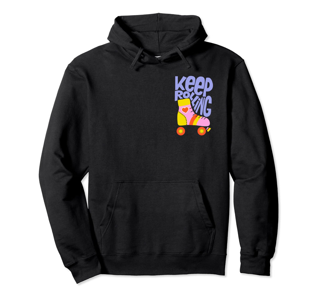 Keep Roller Skating Rolling Funny Keep Hoodie - Novelty Apparel Unisex - T-Shirt, Sweatshirt, Hoodie