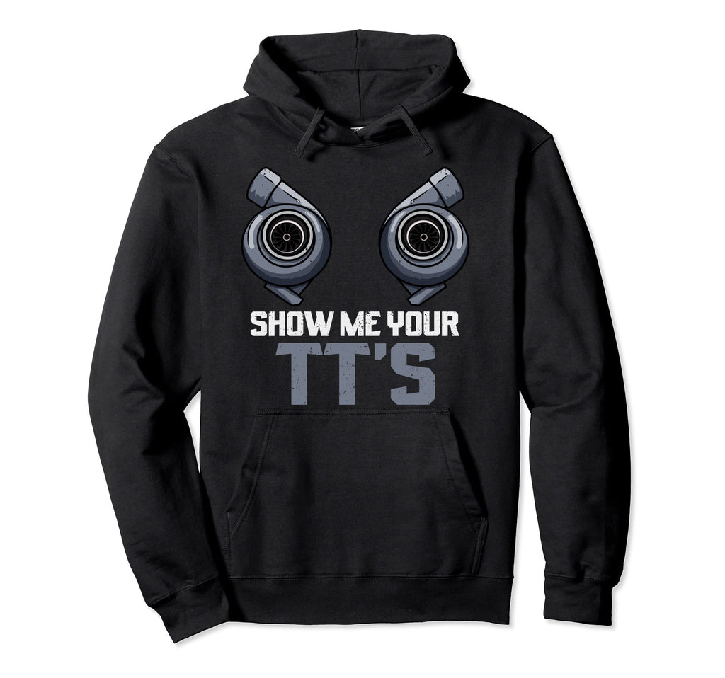 Twin Turbo Car Mechanic Show Me Your Tts Hoodie - Minimalist Print Unisex - T-Shirt, Sweatshirt, Hoodie