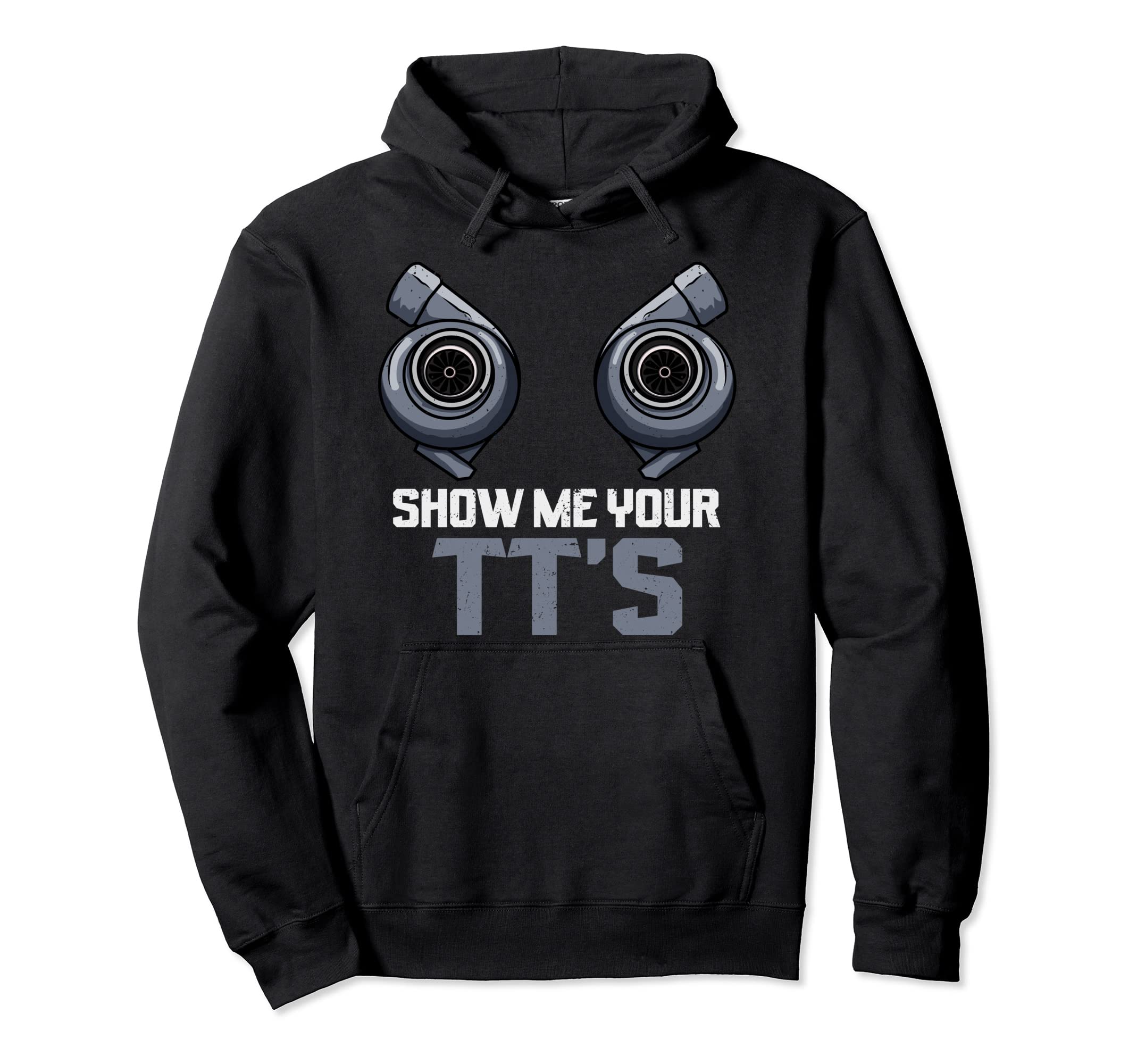 Twin Turbo Car Mechanic Show Me Your Tts Hoodie - Minimalist Print Unisex - T-Shirt, Sweatshirt, Hoodie