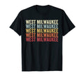 West Milwaukee Wisconsin West T-Shirt - Aesthetic Graphic for Adults - T-Shirt, Sweatshirt, Hoodie
