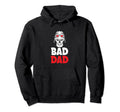 Bad Dad Motorcycle Lover Motorcycle Hoodie - Fun Novelty Design for Adults - T-Shirt, Sweatshirt, Hoodie