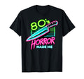 80S Horror Movies Made Me Synthwave T-Shirt - Trendy Graphic Men Women - T-Shirt, Sweatshirt, Hoodie