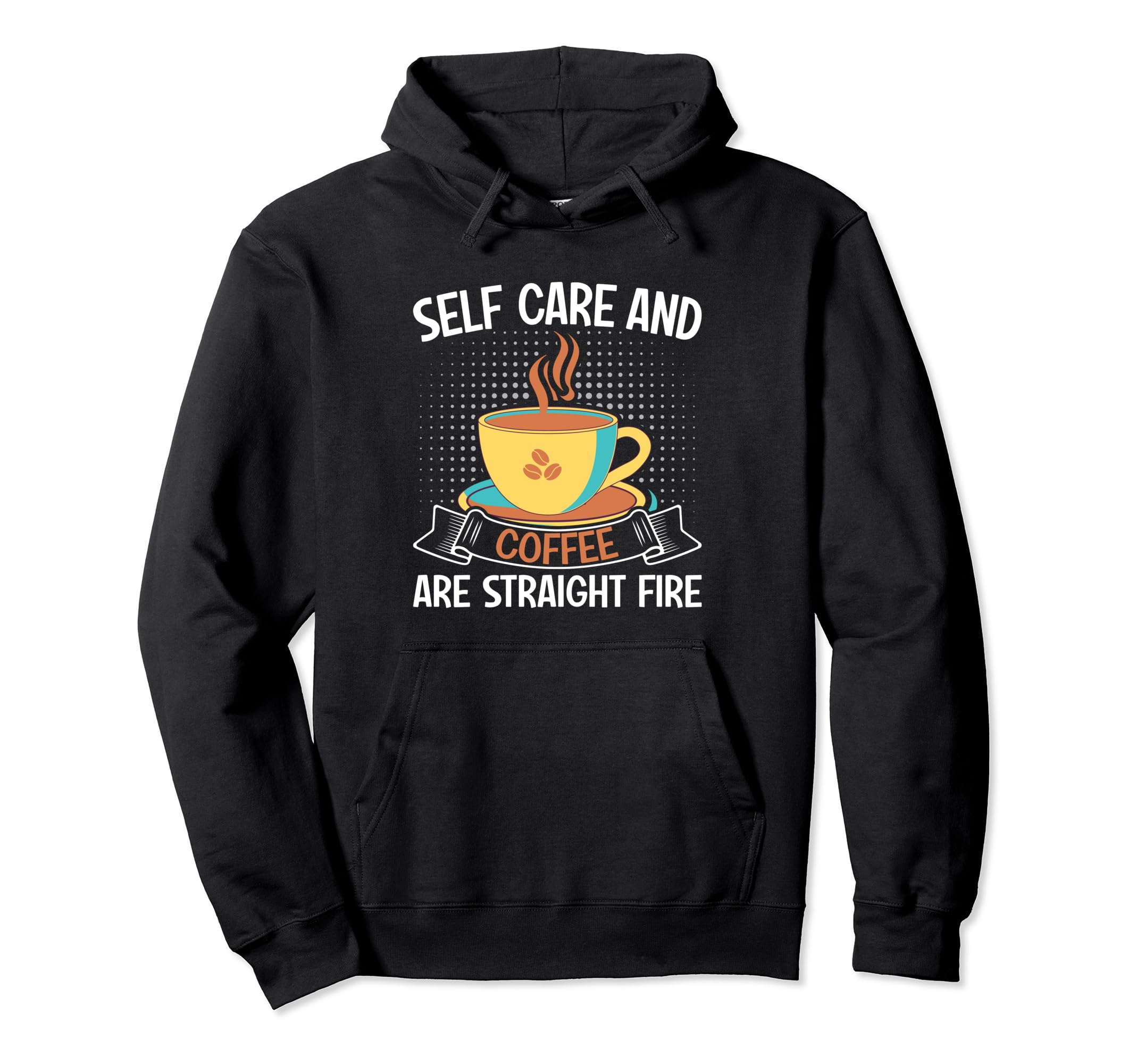 Coffee Lover Mindful Self Care Sips Hoodie - Aesthetic Graphic Men Women - T-Shirt, Sweatshirt, Hoodie