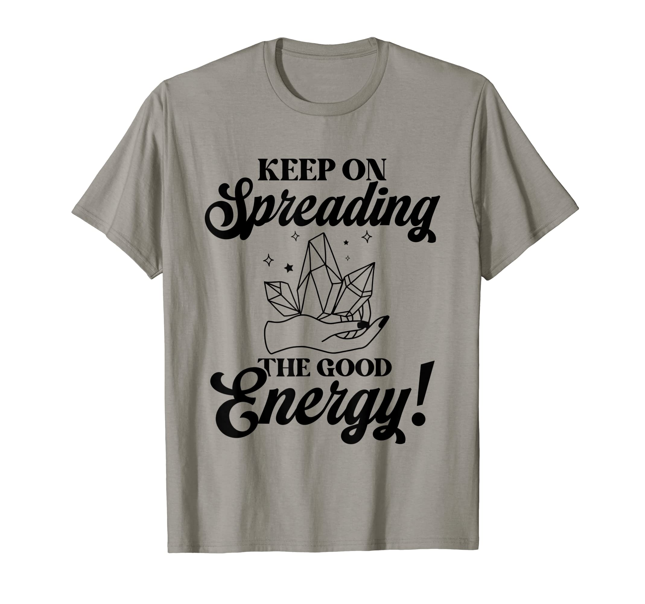 Positive Good Energy Medicine Crystal T-Shirt - Graphic Print for Adults - T-Shirt, Sweatshirt, Hoodie