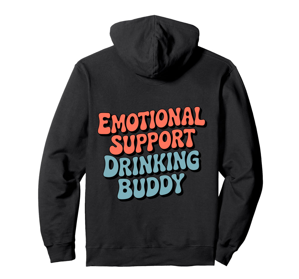 Emotional Support Drinking Buddy T-Shirt - Fun Novelty Design for Adults - T-Shirt, Sweatshirt, Hoodie